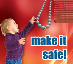 Make it Safe - Safety with Blinds